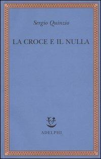 La croce e il nulla - Sergio Quinzio - copertina