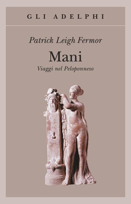 Mani. Viaggi nel Peloponneso - Patrick Leigh Fermor - copertina