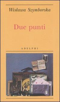 Due punti - Wislawa Szymborska - copertina