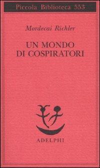 Un mondo di cospiratori - Mordecai Richler - copertina