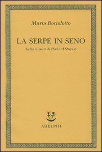 La serpe in seno. Sulla musica di Richard Strauss - Mario Bortolotto - copertina