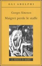 Maigret perde le staffe