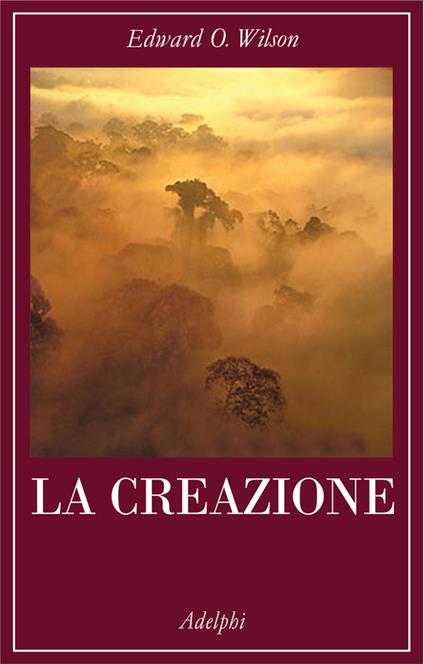 La creazione - Edward O. Wilson - copertina