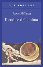 Il codice dell'anima. Carattere, vocazione, destino