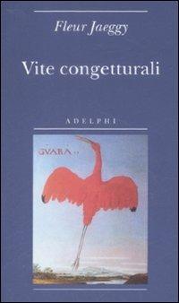 Vite congetturali - Fleur Jaeggy - copertina