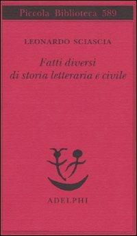 Fatti diversi di storia letteraria e civile - Leonardo Sciascia - copertina