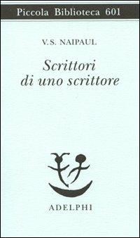 Scrittori di uno scrittore - Vidiadhar S. Naipaul - copertina