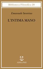 L'intima mano. Europa, filosofia, cristianesimo e destino