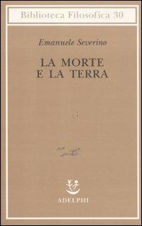 La morte e la terra - Emanuele Severino - copertina