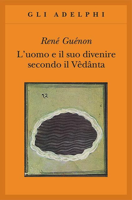 L'uomo e il suo divenire secondo il Vêdânta - René Guénon - copertina