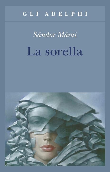 La sorella - Sándor Márai - 2