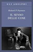 Libro Il senso delle cose Richard P. Feynman