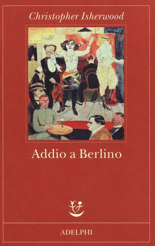 Addio a Berlino - Christopher Isherwood - copertina