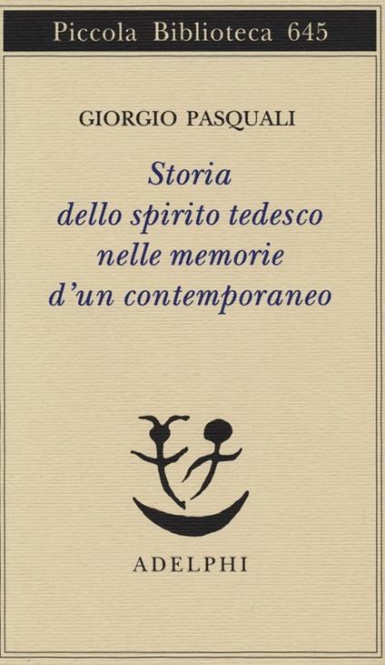 Storia dello spirito tedesco nelle memorie d'un contemporaneo - Giorgio Pasquali - copertina