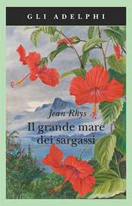 Libro Il grande mare dei sargassi Jean Rhys