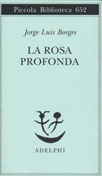 La rosa profonda. Testo spagnolo a fronte