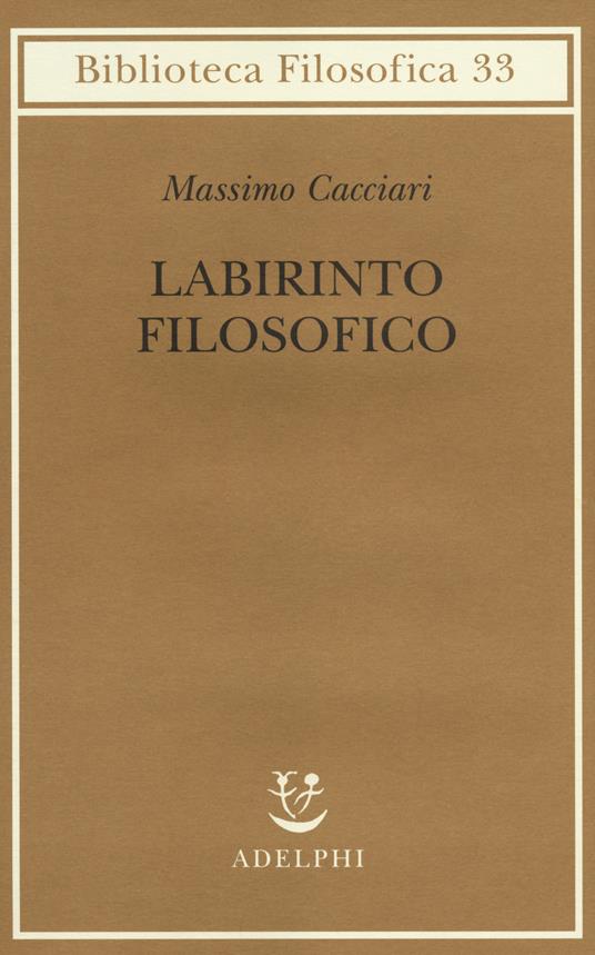 Labirinto filosofico - Massimo Cacciari - copertina