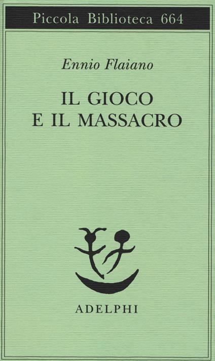 Il gioco e il massacro - Ennio Flaiano - copertina