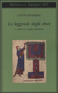 Le leggende degli ebrei Vol. 5