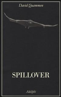 Spillover. L'evoluzione delle pandemie - David Quammen - copertina