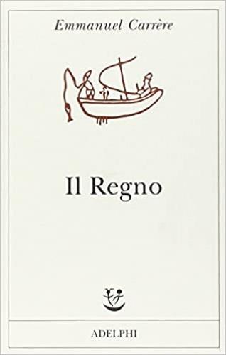 Il regno - Emmanuel Carrère - copertina