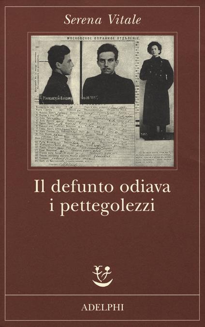 Il defunto odiava i pettegolezzi - Serena Vitale - copertina