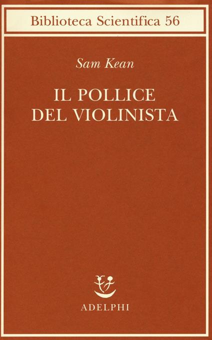 Il pollice del violinista - Sam Kean - copertina