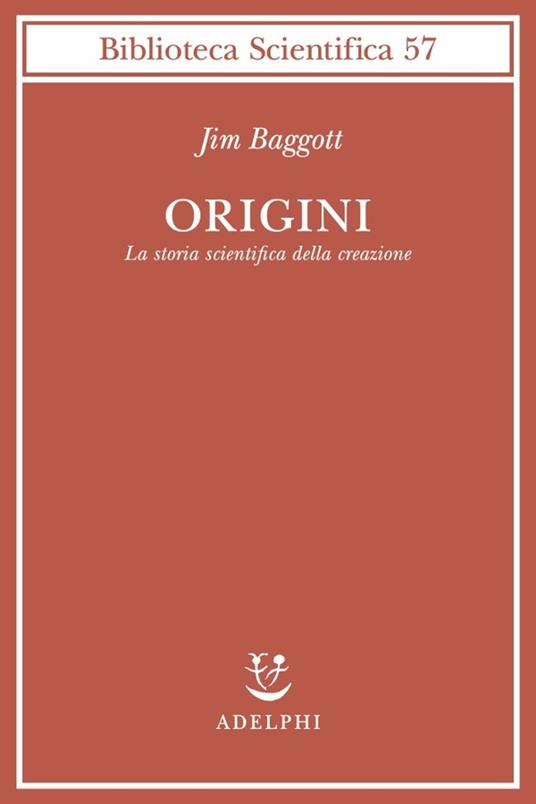 Origini. La storia scientifica della creazione - Jim Baggott - copertina