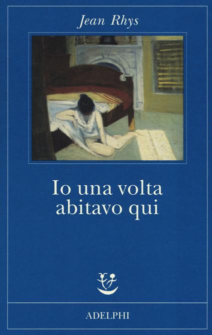 Io una volta abitavo qui - Jean Rhys - copertina