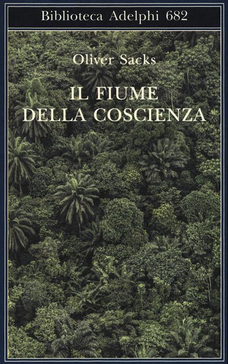 Il fiume della coscienza - Oliver Sacks - 3