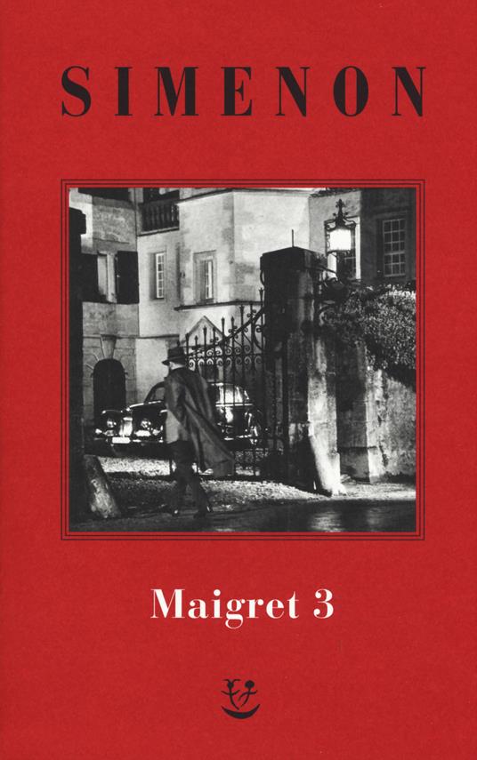 I Maigret: La balera da due soldi-L'ombra cinese-Il caso Saint-Fiacre-La casa dei fiamminghi-Il porto delle nebbie. Vol. 3 - Georges Simenon - copertina