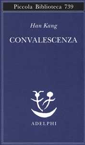 Libro Convalescenza Kang Han