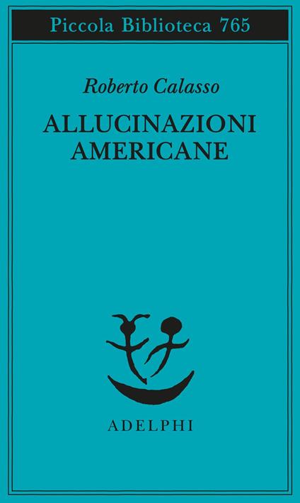 Allucinazioni americane - Roberto Calasso - copertina