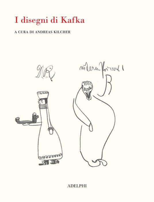 I disegni di Kafka. Ediz. illustrata - copertina