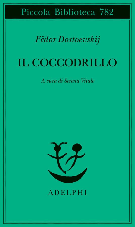 Il coccodrillo. Un avvenimento straordinario ovvero impasse nel Passage - Fëdor Dostoevskij - copertina