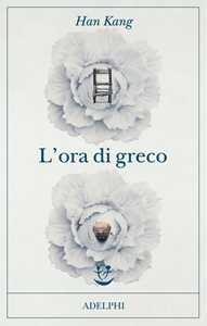 Libro L'ora di greco Kang Han