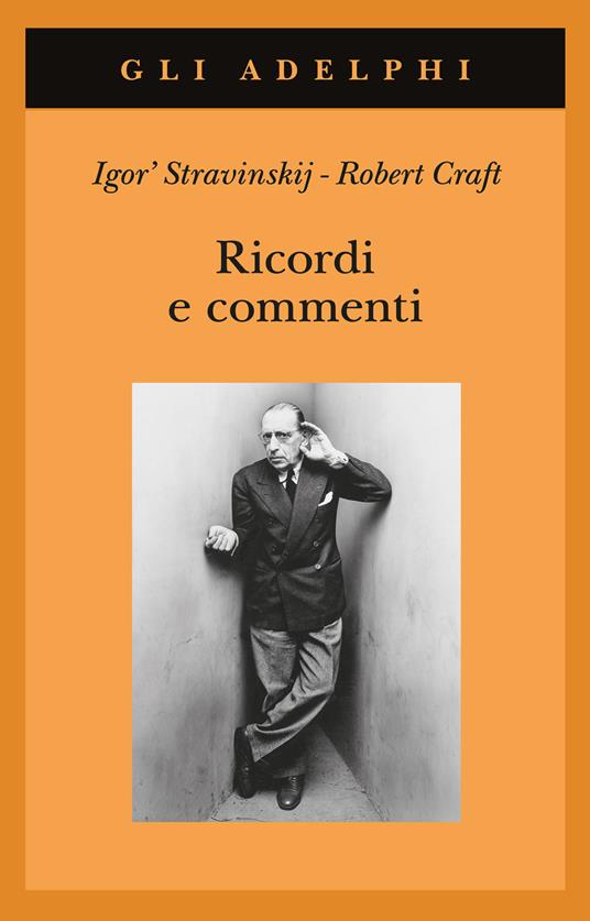 Ricordi e commenti - Igor Stravinskij,Robert Craft - copertina