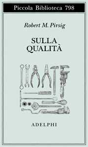 Libro Sulla qualità. Scritti scelti e inediti Robert M. Pirsig