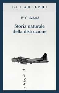 Libro Storia naturale della distruzione Winfried G. Sebald