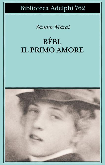 Bébi, il primo amore - Sándor Márai - copertina