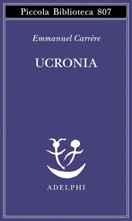 Ucronia - Emmanuel Carrère - copertina