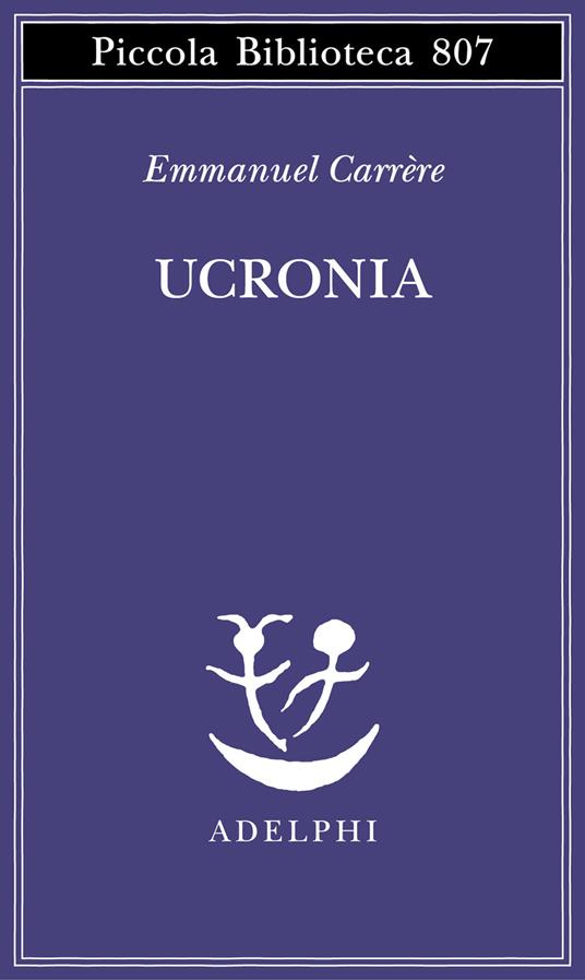 Ucronia - Emmanuel Carrère - copertina