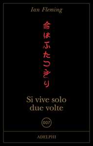 Libro Si vive solo due volte Ian Fleming