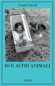 Libro Io e altri animali Gerald Durrell