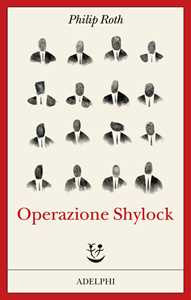 Libro Operazione Shylock. Una confessione Philip Roth