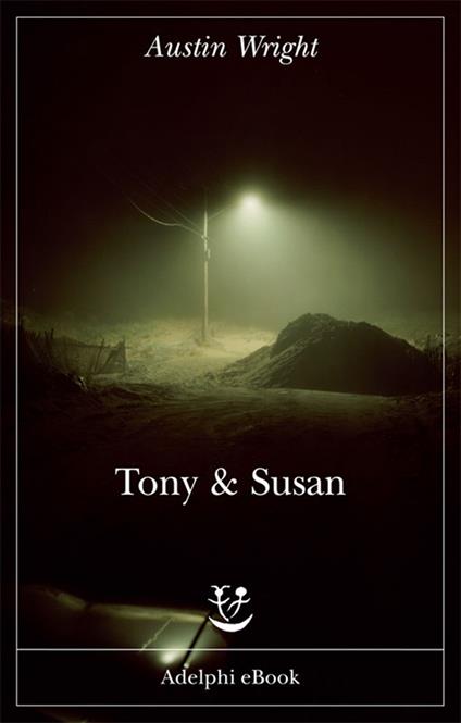 Tony & Susan - Austin Wright,Laura Noulian - ebook