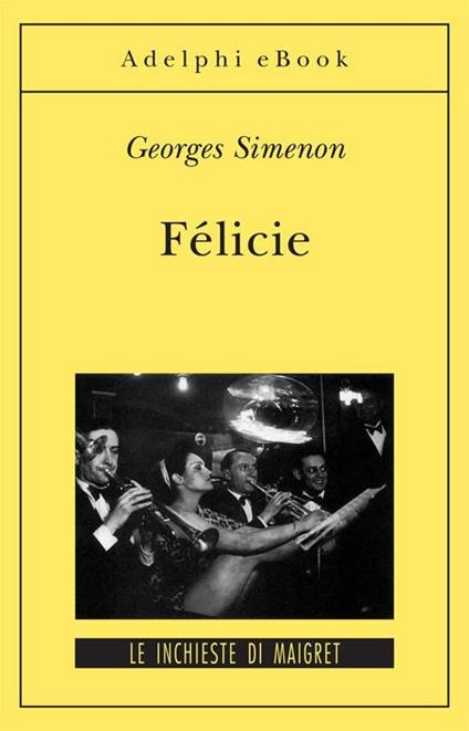 Félicie - Georges Simenon,Ida Sassi - ebook