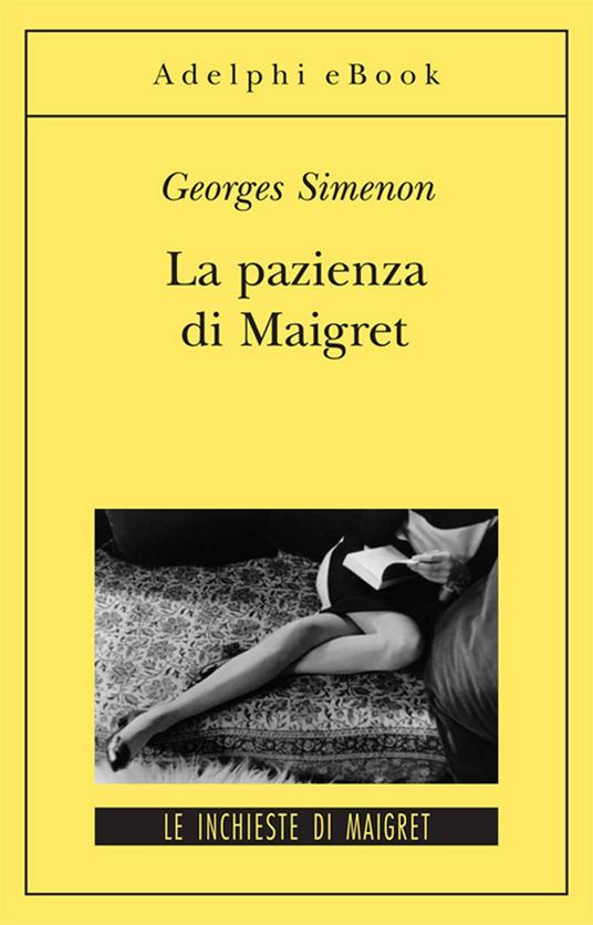 La pazienza di Maigret - Georges Simenon,Margherita Belardetti - ebook