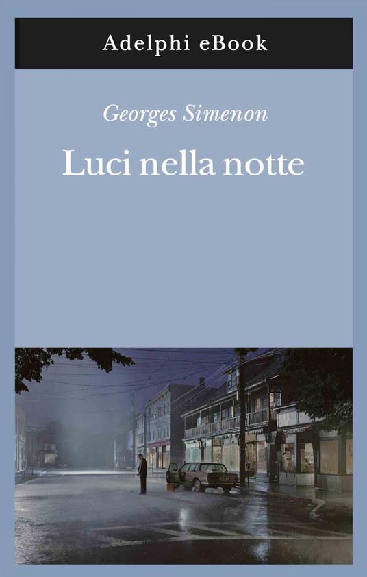 Luci nella notte - Georges Simenon,Marco Bevilacqua - ebook