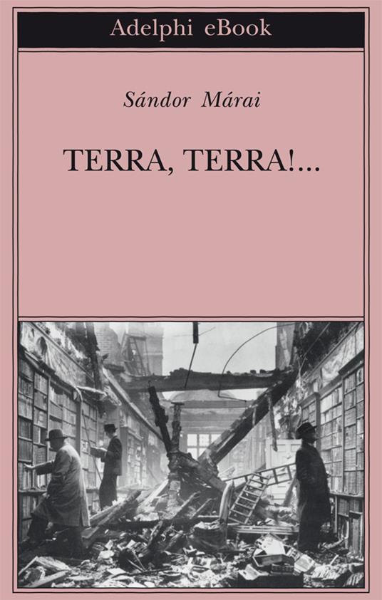 Terra, terra!... - Sándor Márai,Katinka Juhász - ebook